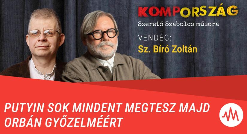 Sz. Bíró Zoltán: Putyin sok mindent megtesz majd Orbán győzelméért – Kompország