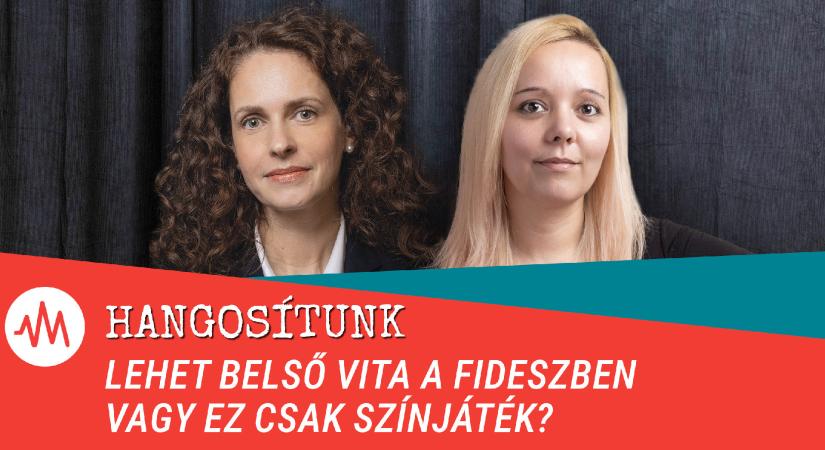 Lehet belső vita a Fideszben vagy ez csak színjáték? – Hangosítunk