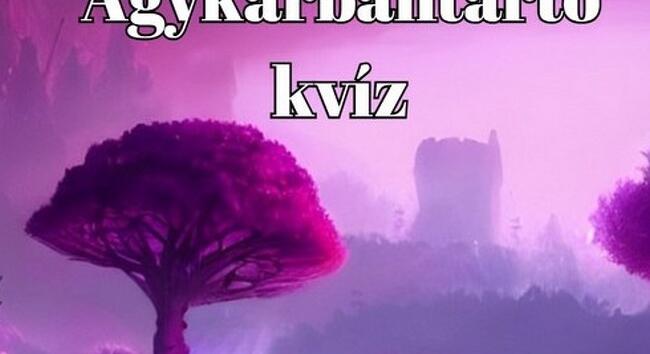 Itt egy friss agykarbantartó-kvíz, nem is érdemes kihagyni!