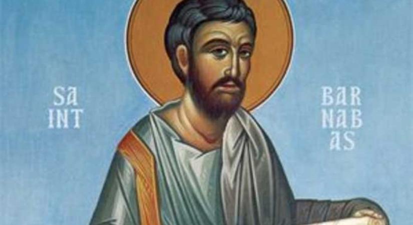 A szomorkodók védőszentje – Szent Barnabás apostol, a vigasztalás fia