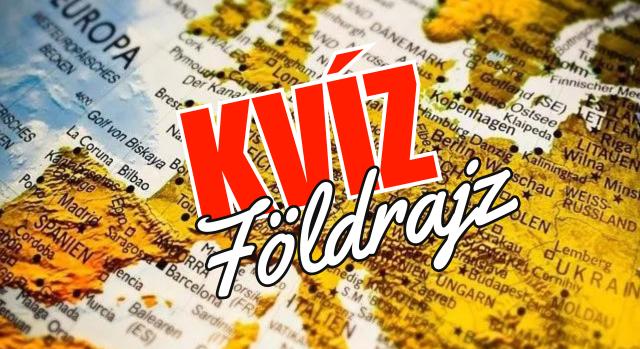 Földrajz kvíz: Tudod, hogy melyik állammal nem határos az adott ország?