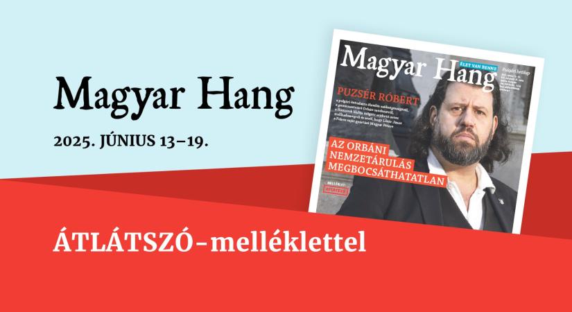 „Az orbáni nemzetárulás megbocsáthatatlan” – Magyar Hang-ajánló