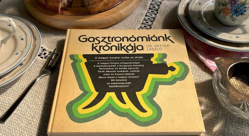 Gasztronómiánk krónikája – a magyar konyha a múlt és a jövő tányérján