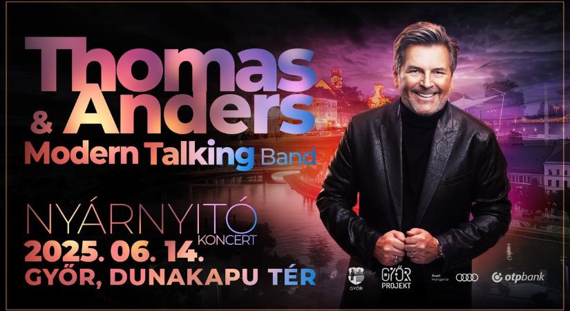Nyárnyitó nosztalgiakoncert Győrben – Thomas Anders & The Modern Talking Band – Felejthetetlen slágerek a Dunakapu téren