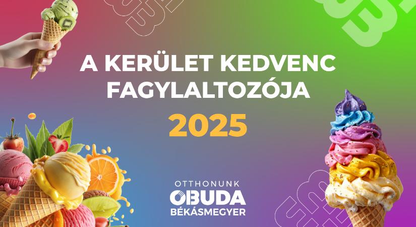 Idén is keressük Óbuda-Békásmegyer kedvenc fagylaltozóját!