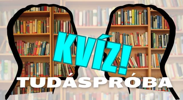 Tudáspróba kvíz: Meg tudsz felelni mind a 8 kérdésre?