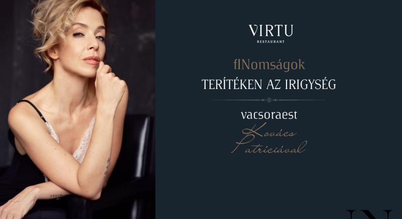 Kovács Patrícivával vacsorázhatunk együtt az IN és a VIRTU közös estjén - VinCE