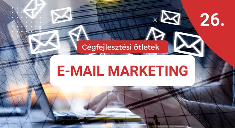 Cégfejlesztési ötlet 26.: E-mail, hírlevél marketing stratégia. A lista aranyat ér - Minner