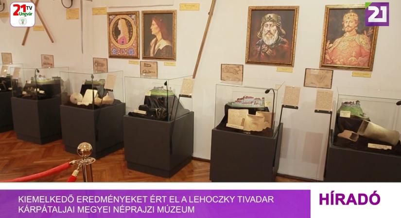 Kiemelkedő eredményeket ért el a Lehoczky Tivadar Kárpátaljai Megyei Néprajzi Múzeum (videó) - Karpat.in.ua