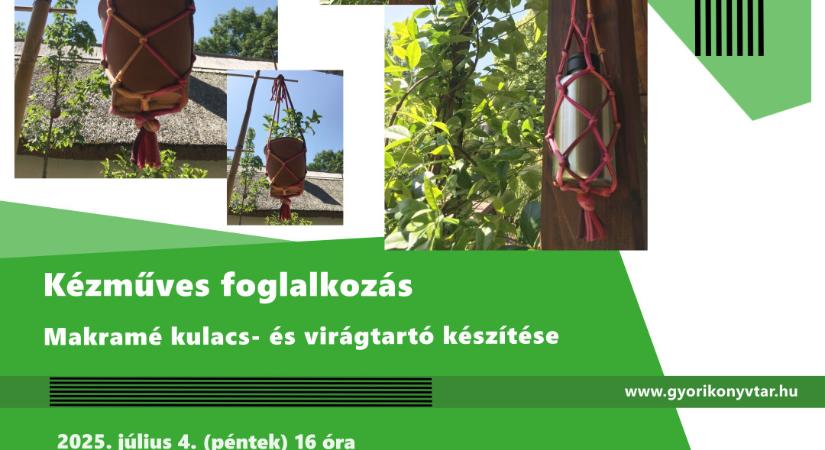 Makramé kulacs- és virágtartó készítése - Győr Plusz
