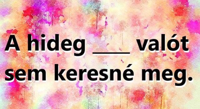 Napi közmondás feladat: Ki tudod egészíteni? - Keresztlabda