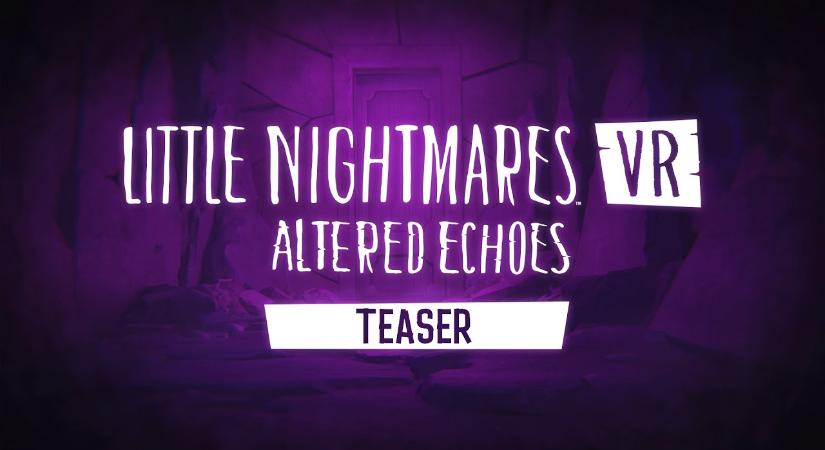 Jön a Little Nightmares VR: Altered Echoes - Game Channel