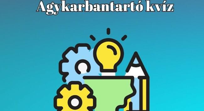 Agykarbantartó kvíz - Ha a kérdések több mint 60 %-ra helyesen válaszolsz, a tudásod átlag feletti - Alon