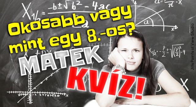 Matek kvíz: Okosabb vagy mint egy 8.-os? 10 gyökös kérdés, amivel kiderítheted. - Keresztlabda