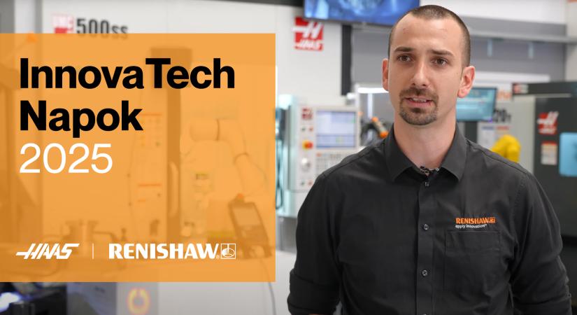 Nagy sikert aratott a HAAS–Renishaw InnovaTech Napok