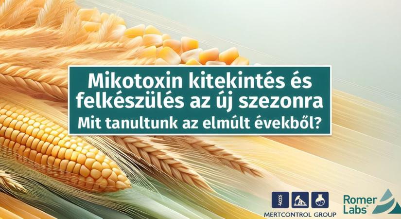 Mikotoxin kitekintés 2025 – Felkészülés az új szezonra