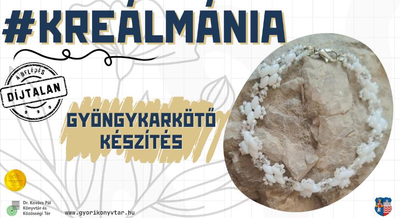 #KREÁLMÁNIA – Gyöngykarkötő készítés