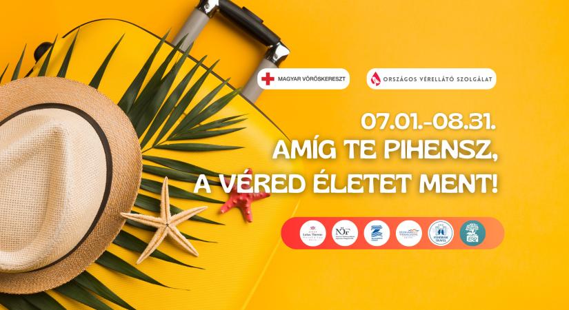 „Amíg te pihensz, a véred életet ment!” szlogennel indul az idei nyári véradókampány