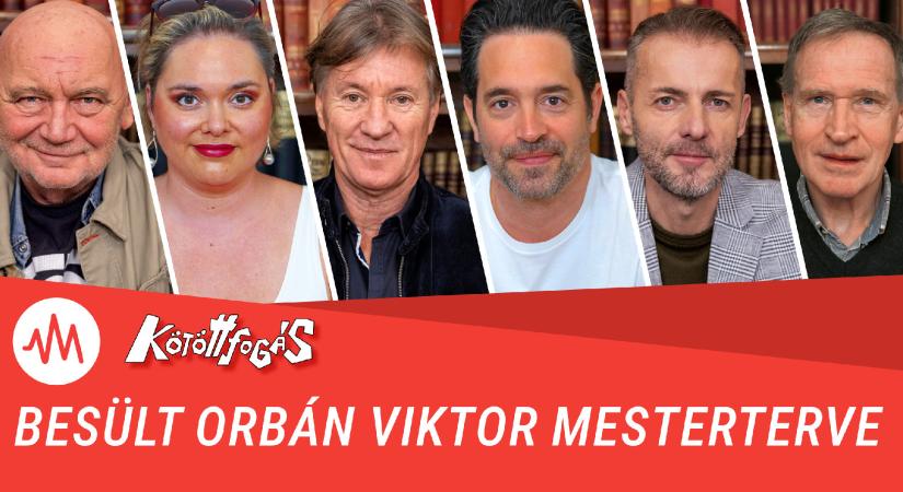 Kötöttfogás 353. – Besült Orbán Viktor mesterterve