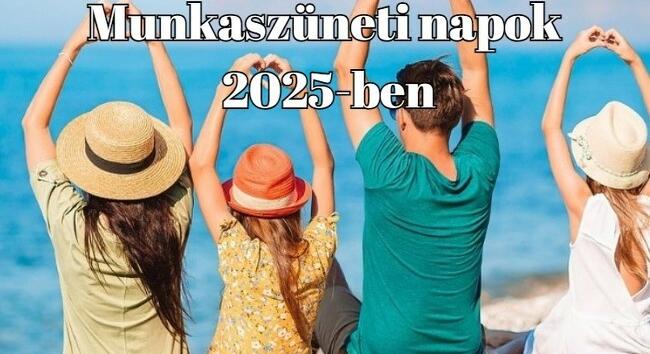 Hosszú hétvégék 2025-ben – szabadság nélkül is pihenhet
