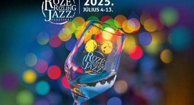 Rozé, Rizling és Jazz Fesztivál, 2025. július 7-13.