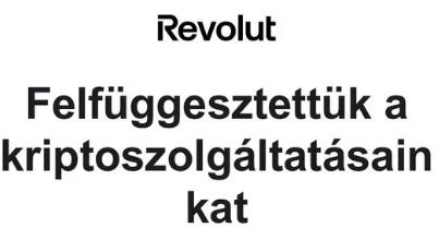 A Revolut felfüggesztette a kriptós eladások és kiutalások lehetőségét