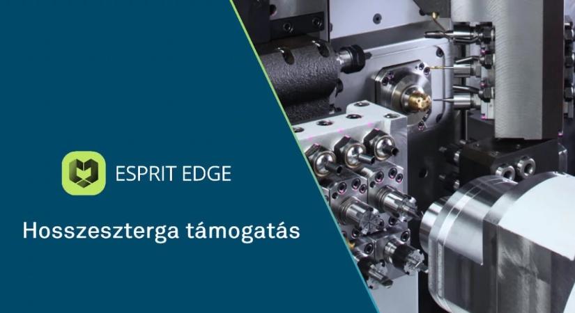 Hosszeszterga-gépek támogatásával bővült az ESPRIT EDGE 2025.2