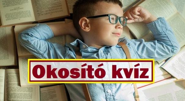 Okosító kvíz: A legjobbak ebben a 8 jó választ adnak, na és Te? (695)