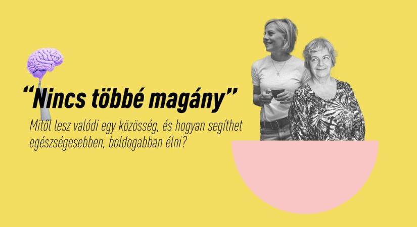 ,,Nincs többé magány” – hogyan tudunk egészségesebben, boldogabban élni?