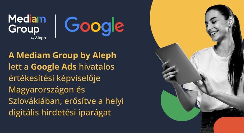 A Mediam Group by Aleph lett a Google Ads hivatalos értékesítési képviselője Magyarországon