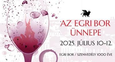 Az Egri Bor Ünnepe, 2025. július 10-12.