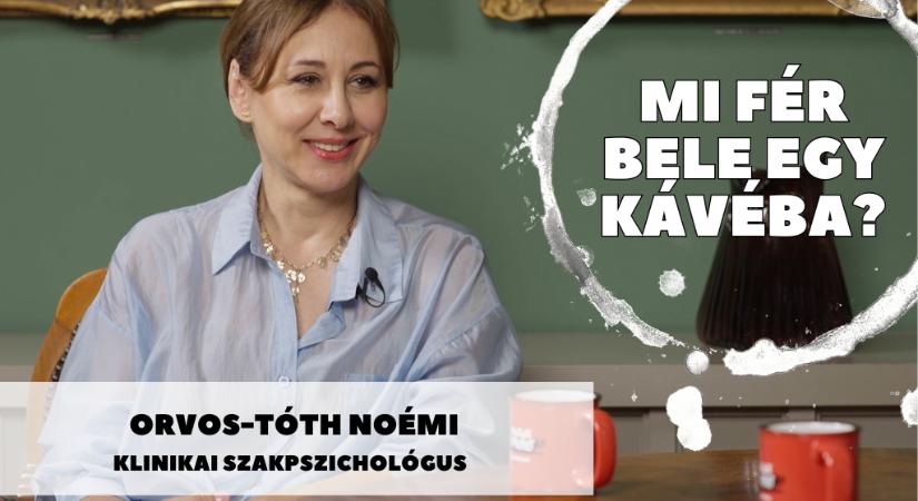 Mi fér bele egy kávéba? Orvos-Tóth Noémi klinikai szakpszichológussal beszélgetünk szombaton 11 órától a Maszol YouTube-csatornáján