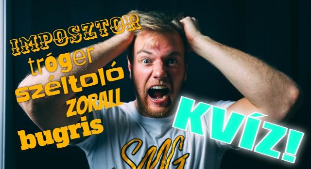 Kvíz: 10 tulajdonság, de tudod, hogy melyik a leginkább ráillő szó? Menni fog?