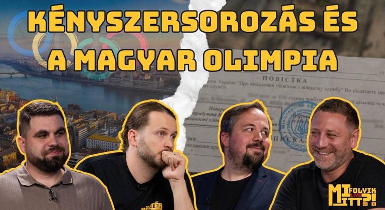 Brutális sorozási módszerek Ukrajnában? Jogállamisági vita és a magyar Olimpia