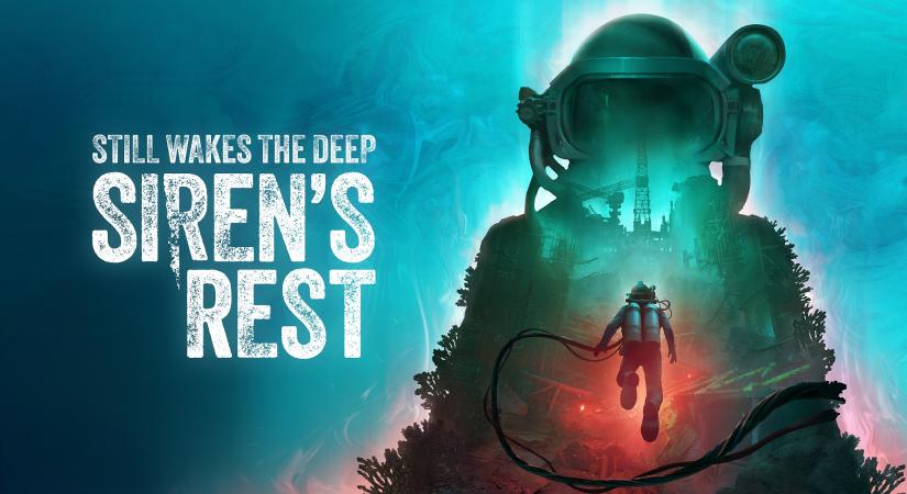 Still Wakes the Deep: Siren’s Rest teszt