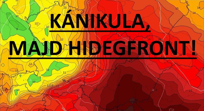 Kánikula, majd hidegfront jön!