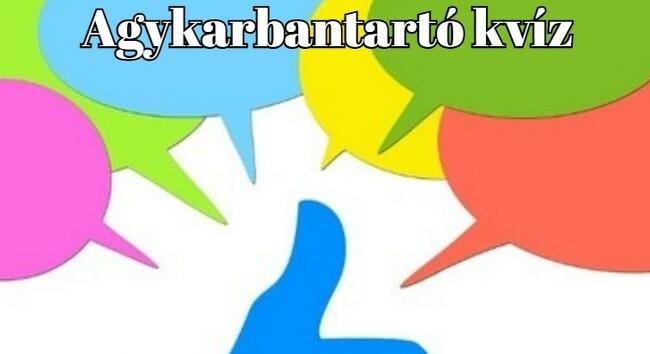 Agykarbantartó kvíz - Ha 8 kérdésből legalább 6-ra helyesen válaszolsz, átlagon felüli tudású vagy