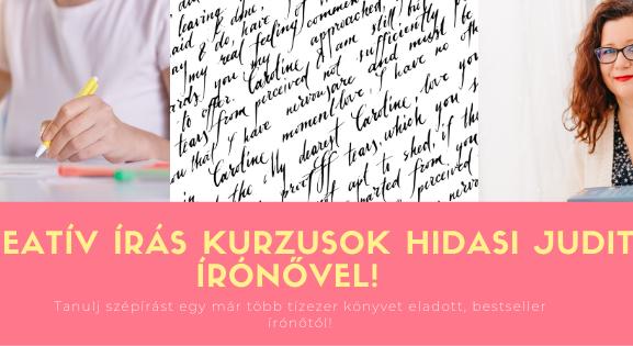 Írd meg idén az első könyvedet! Kreatív írás kurzusok Hidasi Judit sikerszerzővel