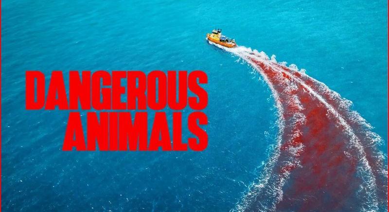 Dangerous Animals (2025) (Veszélyes állatok)
