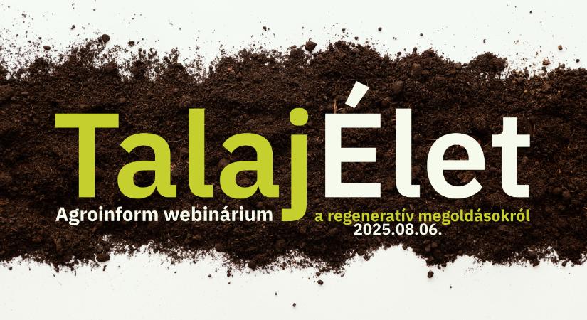 TalajÉlet – Agroinform webinárium a regeneratív megoldásokról