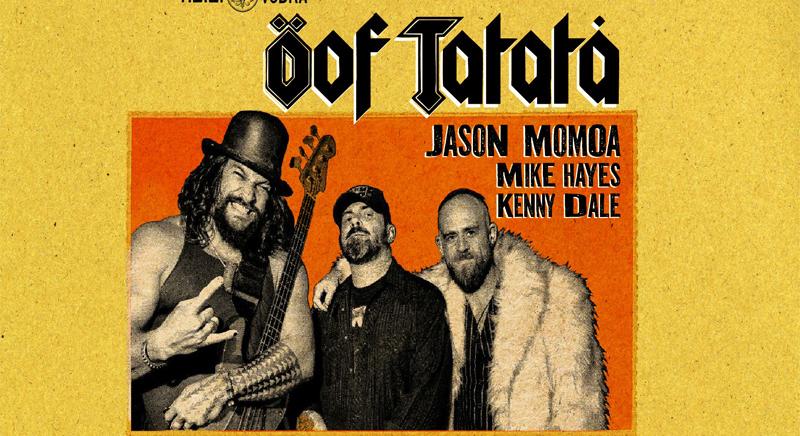 ÖOF TATATA – Jason Momoa zenekara augusztusban az Akváriumban!