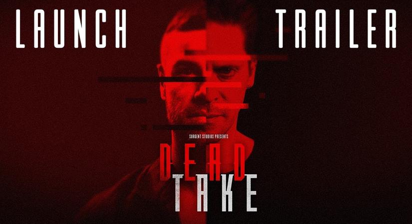 Megjelent a Dead Take című pszichológiai horror