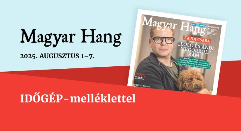 „Lölő és Andi megorrolt rám” – Magyar Hang-ajánló