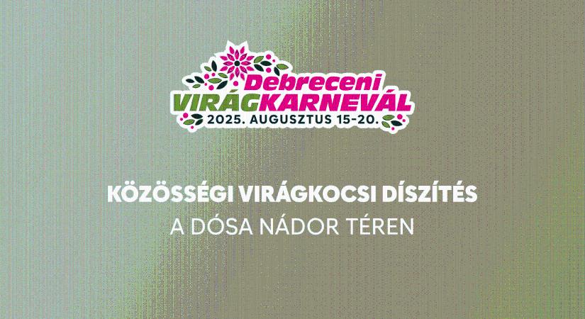 Közösségi virágkocsi is készül az idén a debreceni virágkarneválra