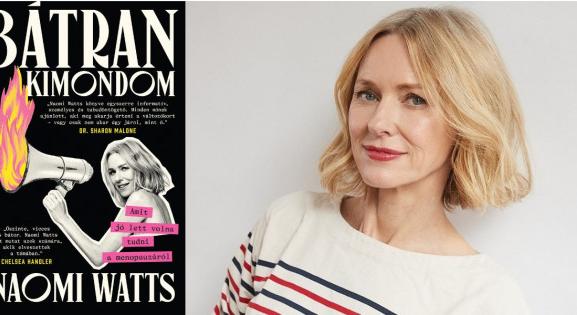 Naomi Watts a menopauzáról: „Hollywoodban létezik egy bájos kifejezés az ilyen nőkre: nem dugható”