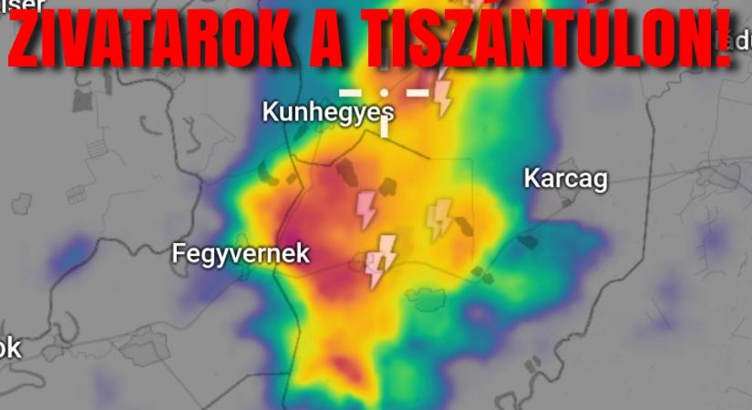 Zivatarok a Tiszántúlon!