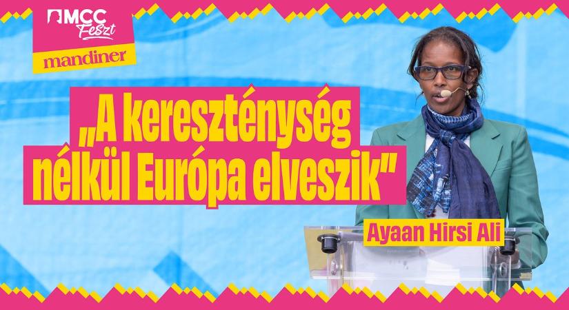„Az ateista mozgalmak pusztuláshoz vezettek” – Ayaan Hirsi Ali kemény figyelmeztetése az MCC Feszten