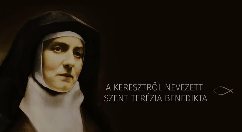 „Együttműködni az emberiség megváltásában” – Edith Stein útja az igazsághoz