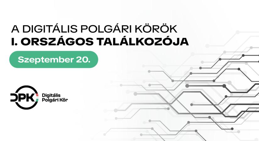 Digitális honfoglalás címen tartanak országos gyűlést szeptemberben a DPK-k számára