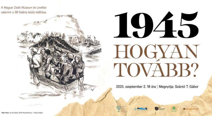 1945 – Hogyan tovább?